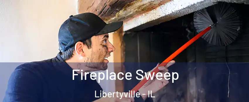  Fireplace Sweep Libertyville - IL