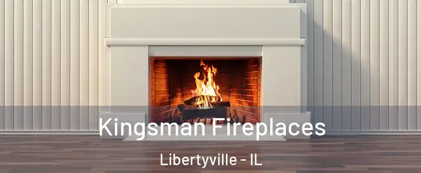  Kingsman Fireplaces Libertyville - IL